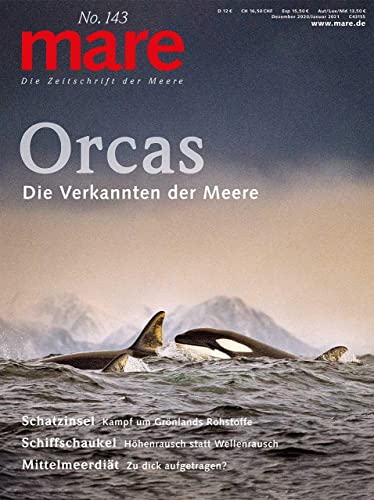 mare - Die Zeitschrift der Meere / No. 143 / Orcas: Die Verkannten der Meere von mareverlag GmbH